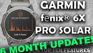 Garmin fēnix 6X Pro Solar Titanium - SIX MONTH UPDATE!!!