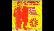 Junior Walker & The All-Stars - What Does It Take( To Win Your Love ) 1969
