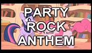 Party Rock Anthem PMV : My Little Pony