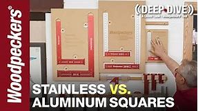 Stainless Steel Precision Woodworking Squares | Deep Dive | Woodpeckers Tools
