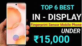 Top 6 Best, In Display Fingerprint Sensor Mobile | Phones Under 15000 | Best Smartphones Under 15k