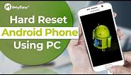 How to Hard Reset Android Phone with Computer [2024 New]