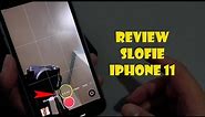 Review Slow Motion Kamera Depan Iphone 11