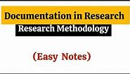 Documentation in Research|Easy Notes