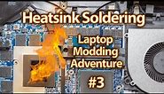 Heatsink Modifications - Laptop Modding Adventure - Part 3
