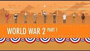 World War II Part 1: Crash Course US History #35