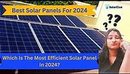Best Solar Panel For 2024 | Which Is The Most Efficient Solar Panel In 2024 ?