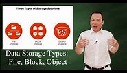 Data Storage Types: File, Block, & Object