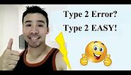 Super Easy Tutorial on the Probability of a Type 2 Error! - Statistics Help