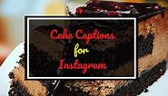 250  BEST Cake Captions And Quotes For Instagram In 2024