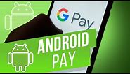 Android Pay – what is it, how does it work? | How to Set Up and Use Google Pay