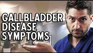 Gallbladder Disease Symptoms & Everything You Need To Know