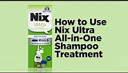 How to Use Nix Ultra Lice Treatment All-in-One Shampoo