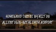 Homewood Suites by Hilton Allentown-Bethlehem Airport Review - Bethlehem , United States of America