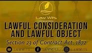 Lawful Consideration And Lawful Object | Section 23 Of Contract Act, 1872 | Law Wits