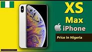 iPhone XS Max price in Nigeria | Apple iPhone XS Max specs, price in Nigeria