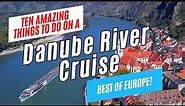 10 Great Things to Do on a DANUBE RIVER CRUISE, Europe | Passau, Melk, Vienna, Bratislava, Budapest