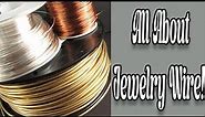 Wire Gauges & Types for Jewelry Making | Jewelry Making 101