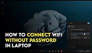 How to connect WiFi without password in laptop