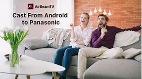 How To Cast To Panasonic TV From Android?