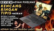 Laptop Gaming Tipis, Ringan, Kencang, Murah: SALAH HARGA? Review ADVAN PIXELWAR