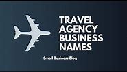Catchy Travel Agency Names