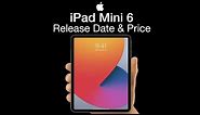 iPad Mini 6 Release Date and Price – New Design for the New iPad Mini 2021