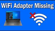 How To Fix Wireless Adapter Missing in Windows 10 [SOLVED]