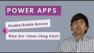📱 [Power Apps] Disable/Enable Buttons And Wipe Out Values Using Patch 💥