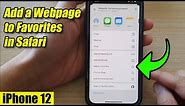 iPhone 12: How to Add a Webpage to Favorites in Safari
