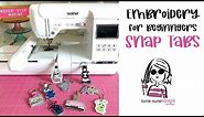 Snap Tabs - Embroidery for Beginners - SE1900, PE800, PE700