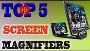 Screen Magnifiers - TOP 5 Best Screen Magnifier of 2023.