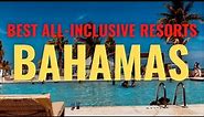 Top 10 All-Inclusive Resorts In The Bahamas (2023) l Best Hotels In The Bahamas