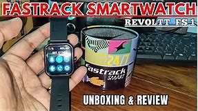 Fastrack Revoltt FS1 Smartwatch ,1.83 Display,BT Calling, Flipkart Fastrack Smart watch unboxing