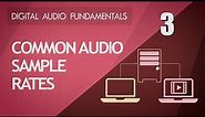 3. Common Audio Sample Rates - Digital Audio Fundamentals
