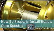 How To Properly Install Hollow Core Spectra