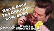 Ron Swanson & Food: The Ultimate Love Story | Parks and Recreation