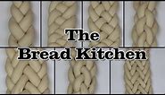 How to Braid: 3- 4- 5- 6- 7- 8- and 9-Strand Braids in The Bread Kitchen
