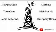 How To Make Your Own Radio Antenna