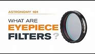 What are Eyepiece Filters?