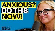 If You Struggle With Anxiety, This Mind Trick Will Change Your Life | Mel Robbins