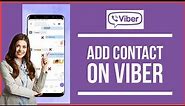 How To Add/Create Contact on Viber 2022?