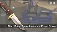 How To Build: The Drop Point Hunter Knife Kit by KnifeKits.com