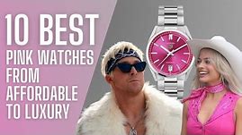 Want That Barbie Fix? Here are the 10 Best Pink Watches From Affordable to Luxury