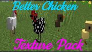 Better Chicken Minecraft Texture Pack!