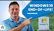 Windows 10 End-of-Life: What You Need to Know