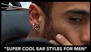How MEN Should Style Their Ears!!
