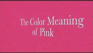 Color Meanings Pink Mood Color Symbolism for Pink ♡