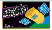 What is a Satellite?