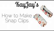 How to Make Snap Clips